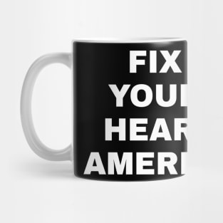 fix your heart america Mug